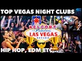 5 BEST Night Clubs in VEGAS EDM HIP HOP Top 40 etc