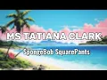Download Lagu Ms Tatiana Clark | SpongeBob SquarePants (Remix) | Afrobeats #lyrics
