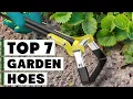 Top 7 Garden Hoes You Need for Easy Gardening