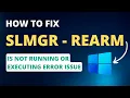 How to Fix SLMGR - REARM is not running or executing error issue