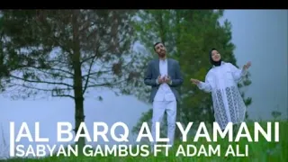 Download #albarqalyamani #al #barqLIRIK | AL BARQ AL YAMANI - SABYAN Ft ADAM ALI | LIRIK | MP3