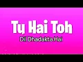 Download Lagu tu hai to dil dhadakta hai female version