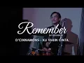 Download Lagu D'Cinnamons - Ku Yakin Cinta cover Remember Entertainment