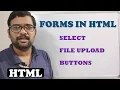 FORMS SELECT FILE UPLOAD BUTTON IN HTML PART-2