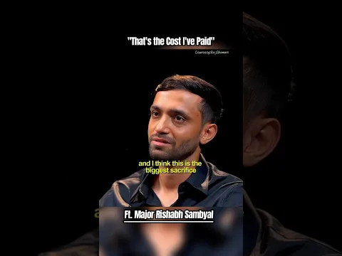 Biggest Sacrifice I've Made🥲Major Rishabh Singh Sambyal 🇮🇳 Podcast #shorts #viral #rishabhsambyal