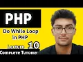 PHP Do while Loop Tutorial in Hindi do-While Loops in php Do While Loop