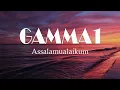 Lagu GAMMA 1 - Assalamualaikum [ Lirik ]
