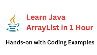 Java ArrayList in 1 Hour with Coding Examples