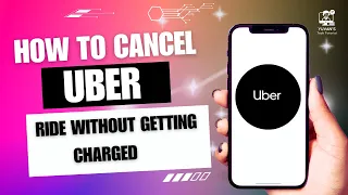 How to Cancel Uber Ride Without Getting Charged
