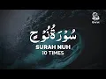 Download Lagu Surah Nuh 10 Times With Peaceful Voice