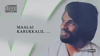 Download MAALAI KARUKKALIL | 24 BIT | K.J.YESUDAS HITS | RE-MASTERED MP3