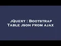 jQuery Bootstrap Table json from ajax