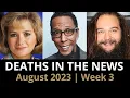 Who Died August 2023 Week 3 News