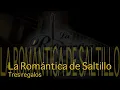 La Romántica de Saltillo Tres regalos