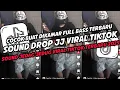 Download Lagu DJ SOUND DROP ENAKEUN JEDAG JEDUG VIRAL TIKTOK TERBARU 2025