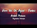Download Lagu Ardhito Pramono - Here We Go Again / Fanboi - Terjemahan