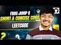 403 Frog Jump II DP II Complete Intuition II Short Concise Code