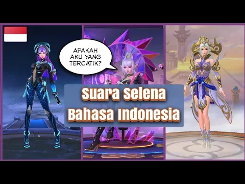 Download MP3 Suara Selena Bahasa Indonesia Hero Mobile Legends