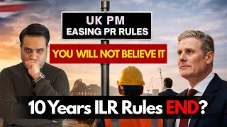 UK to Ease Strict 10 Years PR/ILR Rules - What is going to happen?