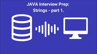 Java Interview Prep Strings - part 1