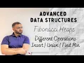 7 2 Fibonacci Heap Different Operations Insertion Union Operation Advanced Data Structures