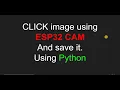esp32 esp32 CAM Python How to Capture Image While live Streaming