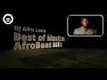 Download Lagu Best of Marizu | Afrobeat MixTape | DJ Afro Love