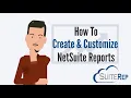 How to Create and Customize NetSuite Reports