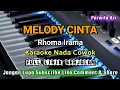 Download Lagu MELODY CINTA || RHOMA IRAMA_KARAOKE_NADA_COWOK