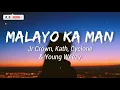 Malayo Ka Man - Jr Crown, Kath, Cyclone & Young Weezy