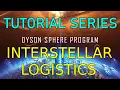 INTERSTELLAR LOGISTICS - Dyson Sphere Program Tutorial Guide 12
