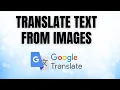 How to Translate Text from Images Using Google Translate 2026 Easy Guide