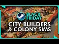 Steam’s Black Friday City Builder \u0026 Colony Sim Sale is INCREDIBLE!