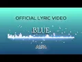 Download Lagu Alfa - Blue (Official Lyric Video)