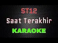 Download Lagu ST12 - Saat Terakhir [Karaoke] | LMusical