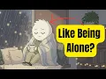 Lagu The Psychology of People Who Like To Be Alone