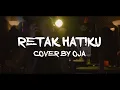 Download Lagu RETAK HATIKU -  IERA MILPAN [OJA COVER]