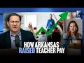 How Arkansas Raised Teacher Pay and Became a Magnet for Top Talent with Governor Huckabee Sanders