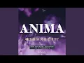Lagu ANIMA (From \