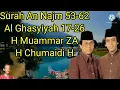 Download Lagu Surah An Najm 53-62 Al Ghasyiyah 17-26 || H Muammar ZA , H Chumaidi H || MT Yusuf