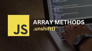 unshift array method in JavaScript JavaScript Tutorials for beginners