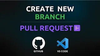 Latest 2023 How to create Branch in GitHub Pull Request Merge VS code with example