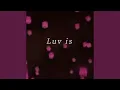 Luv is