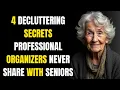 4 Decluttering Secrets Professional Organizers Never Share with Seniors Transform Your Space