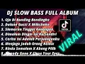 Download Lagu DJ SLOW BASS FULL ALBUM | OJO DIBANDING BANDINGKE SLOW BASS TERBARU 2022