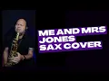 Download Lagu ME AND MRS JONES-SAXOPHONE COVER (Billy Paul)