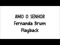 Lagu AMO O SENHOR | FERNANDA BRUM (PLAYBACK)