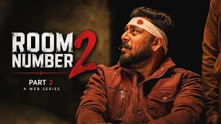 Room Number 2 | New Hindi Web Series 2026 | Trending Hindi Web Series 2026 ( Part 3 )