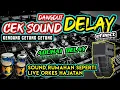 Download Lagu CEK SOUND SPESIAL DELAY• ADUHAI KENDANG CETUNG MANTUL - MANTUL 🔊 Sound Rumahan Seperti Live Orkesan🎶