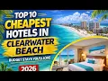 Top 10 Cheapest Hotels in Clearwater Beach 2026 Budget Stays You ll Love